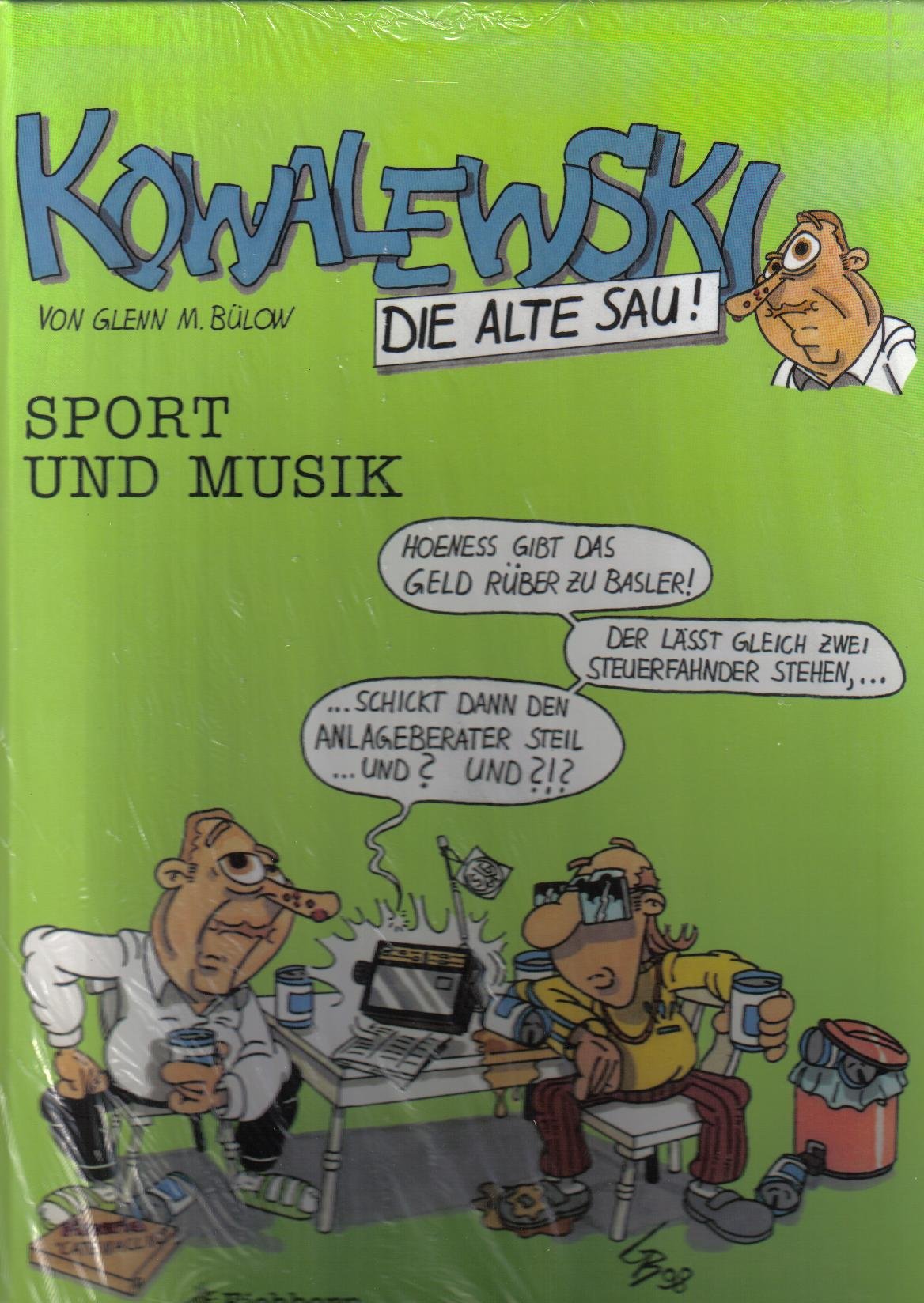 Kowalewski, die alte Sau!: Cartoons: Sport und Musik Cartoons