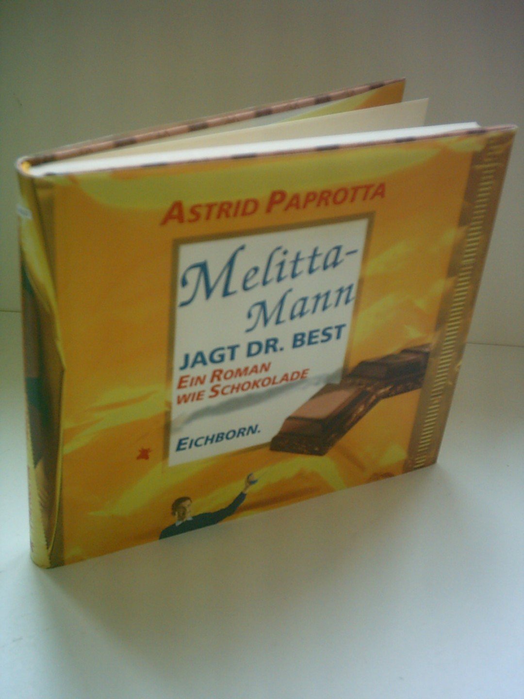 Melitta-Mann jagt Dr. Best: Ein Roman wie Schokolade Books