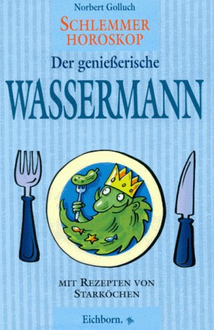 Schlemmer-Horoskop, Der genießerische Wassermann Books