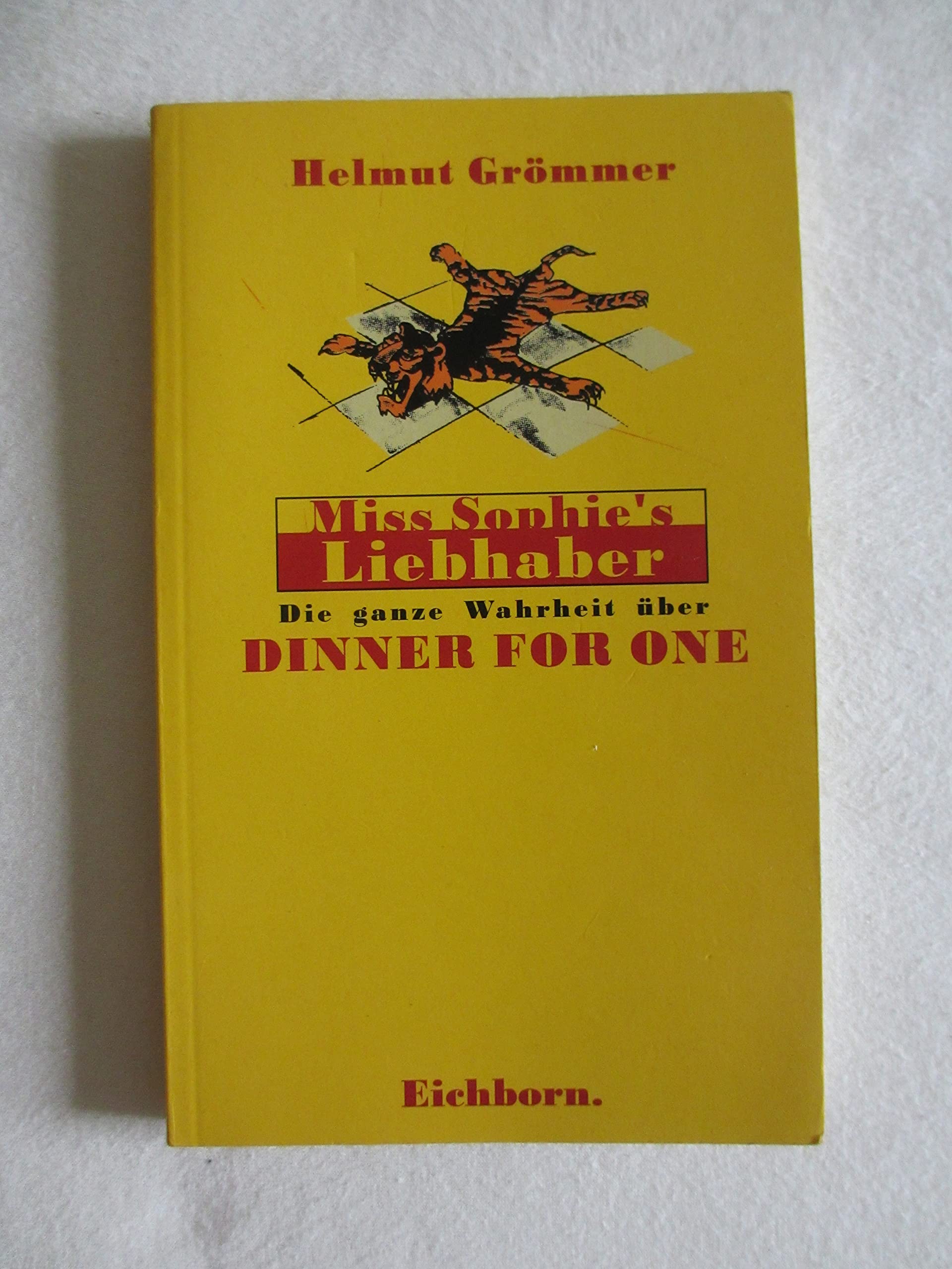 Miss Sophies Liebhaber: Die ganze Warheit über Dinner for one Books