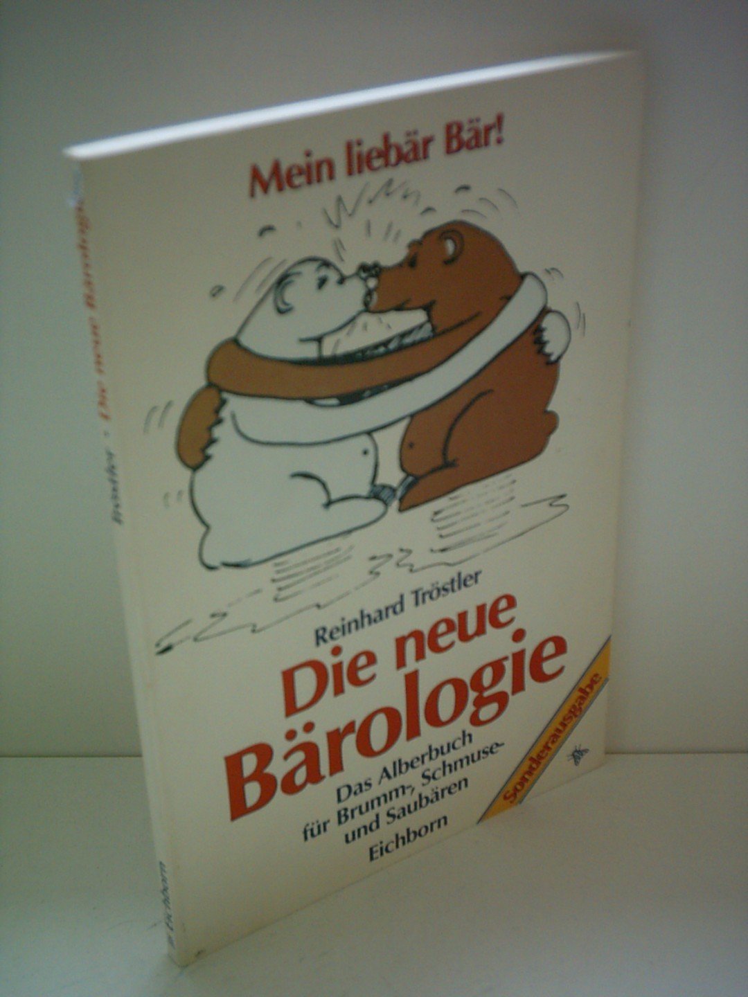 Die neue Bärologie: Das Alber-Buch für Brumm-, Schmuse- und Saubären Books