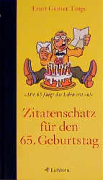 Zitatenschatz für den 65. Geburtstag Humour & Satire