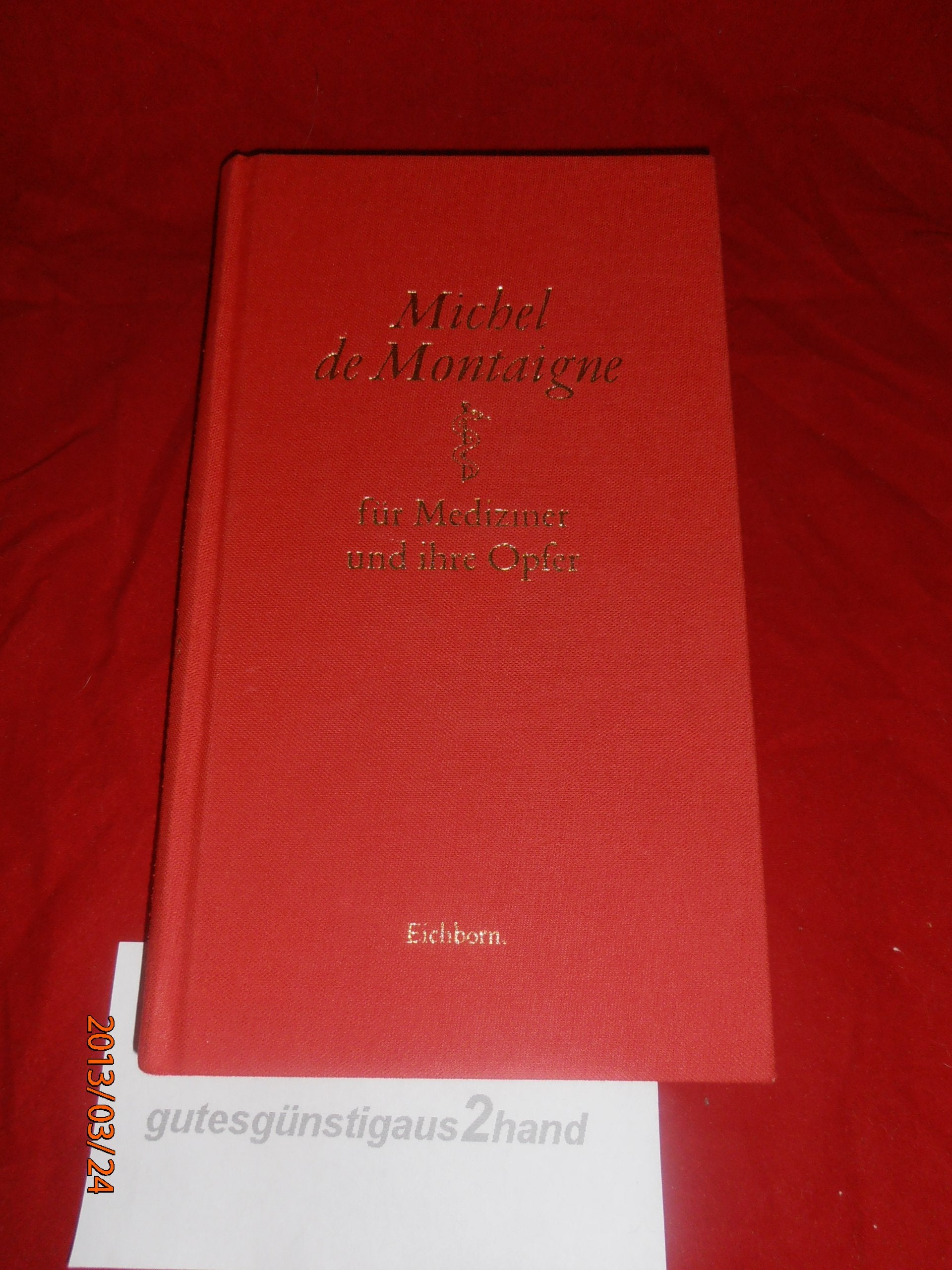 Montaigne für Mediziner und ihre Opfer Philosophy