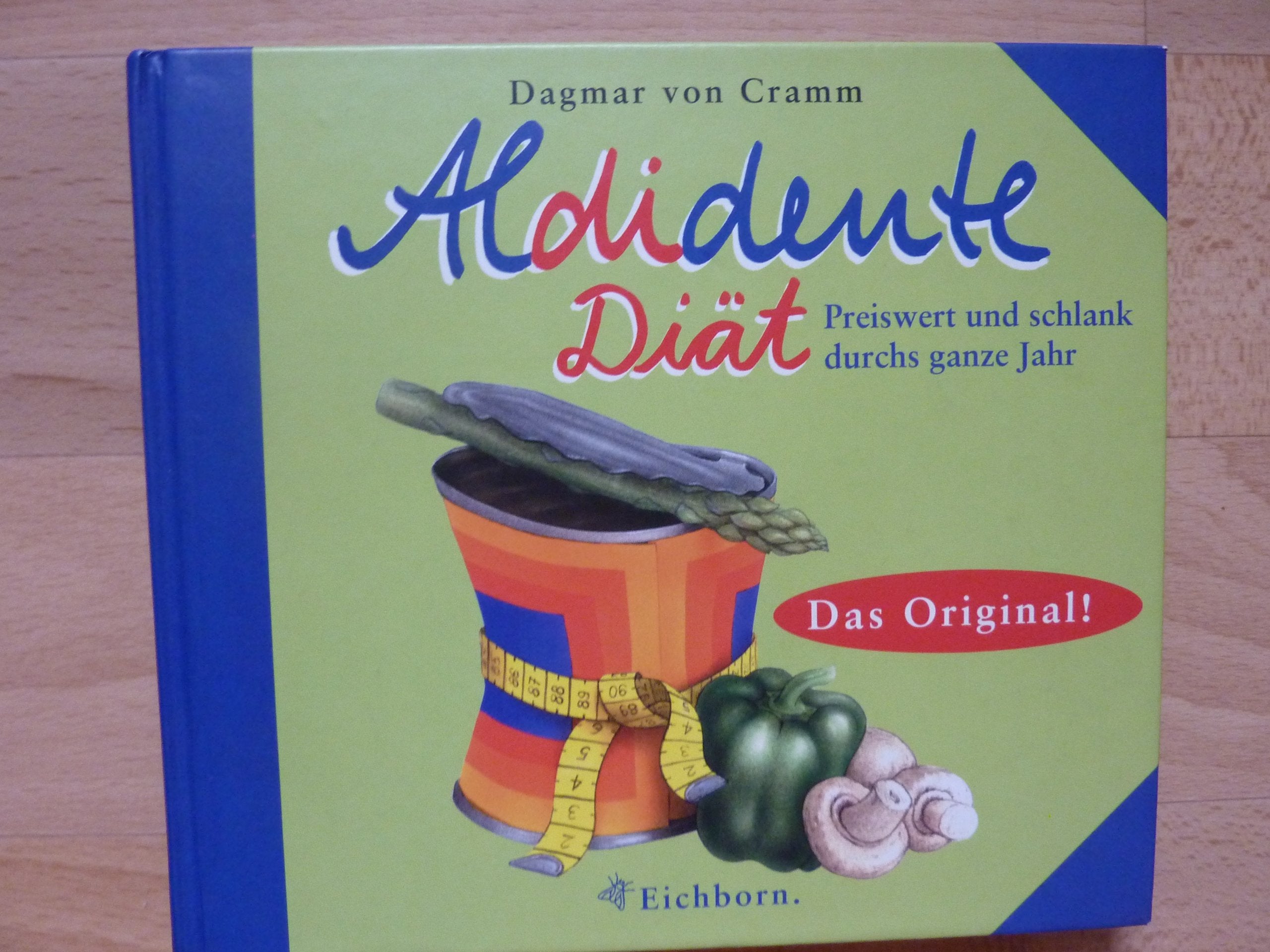 Aldidente-Diät: Preiswert und schlank durch ganze Jahr Leisure, Home & Garden