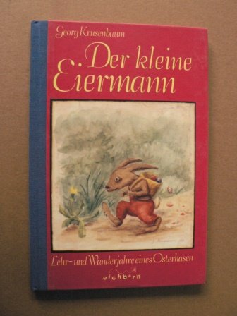 Der kleine Eiermann. "Lehr und Wanderjahre" eines Osterhasen. Books