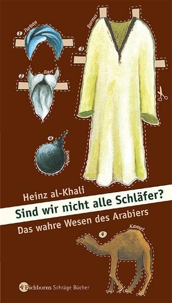 Sind wir nicht alle Schläfer?: Das wahre Wesen des Arabiers Humour & Satire