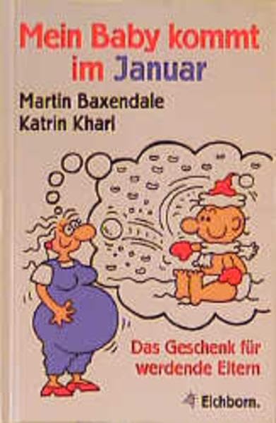 Mein Baby kommt im Januar: Das Geschenk für werdende Eltern Cartoons