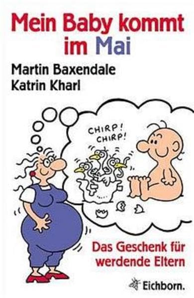 Mein Baby kommt im Mai: Das Geschenk für werdende Eltern Cartoons