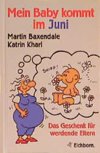 Mein Baby kommt im Juni: Das Geschenk für werdende Eltern Cartoons