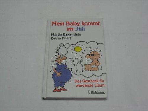 Mein Baby kommt im Juli: Das Geschenk für werdende Eltern Cartoons