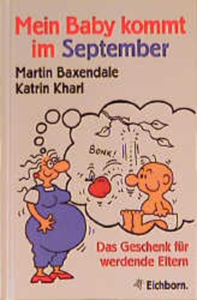 Mein Baby kommt im September: Das Geschenk für werdende Eltern Cartoons