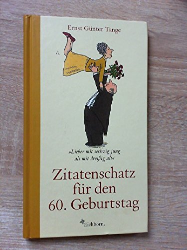 Zitatenschatz für den 60. Geburtstag Lifestyle