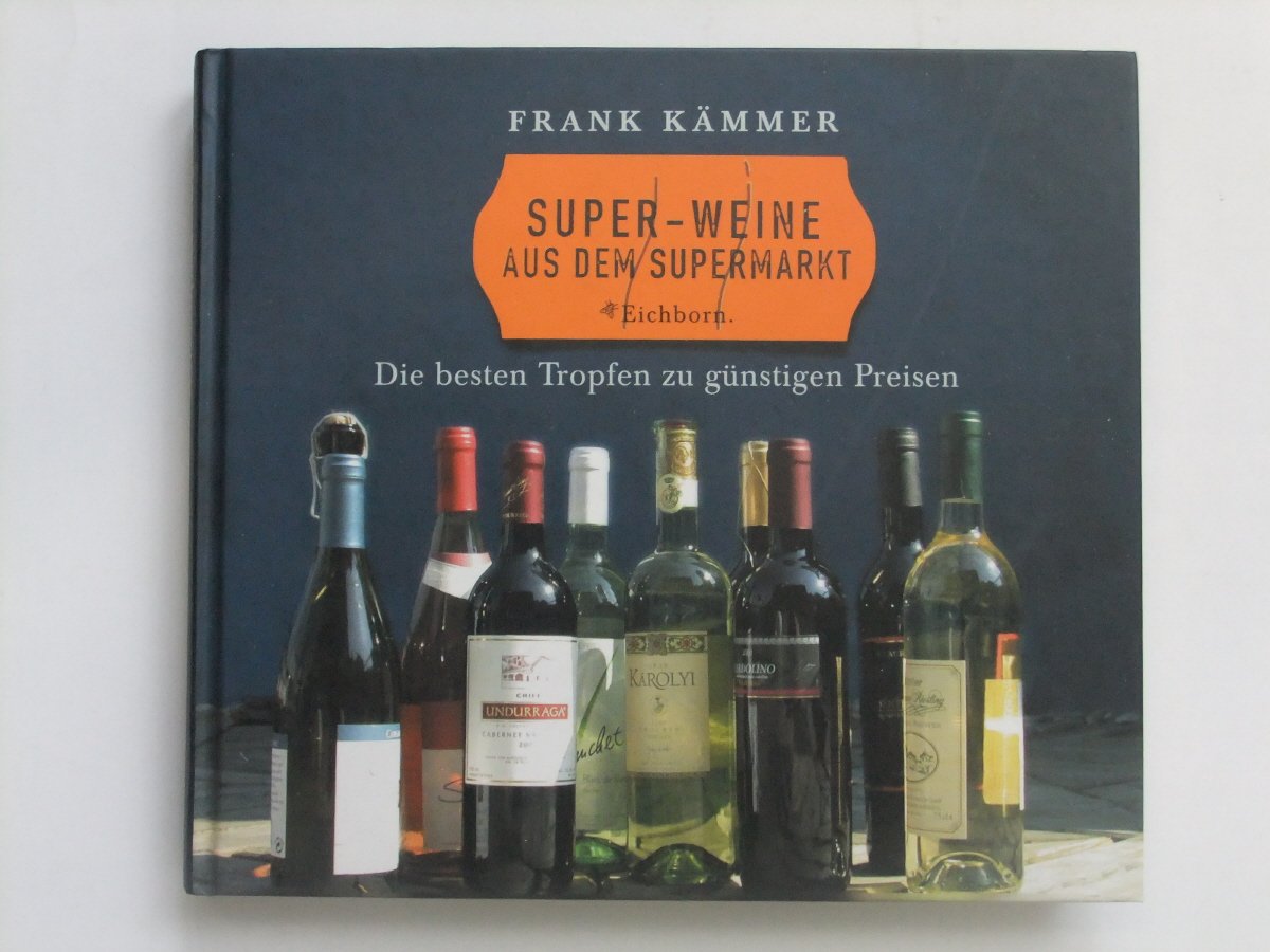 Super-Weine aus dem Supermarkt: Die besten Tropfen zu günstigen Preisen Leisure, Home & Garden