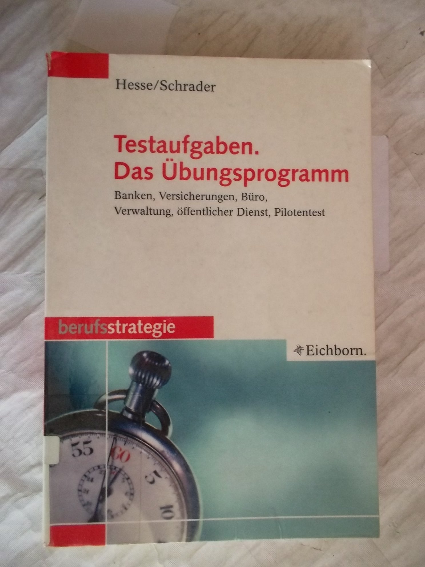 Testaufgaben - Das Übungsprogramm: Banken, Versicherungen, Büro, Verwaltung, Öffentlicher Dienst, Pilotentest Business, Finance & Career