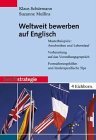 Weltweit bewerben auf Englisch: Musterbeispiele Anschreiben und Lebenslauf, Vorbereitung auf das Vorstellungsgespräch Business, Finance & Career