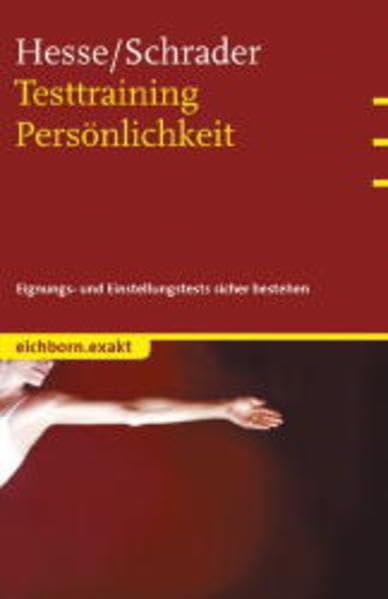 Testtraining Persönlichkeit: Eignungs- und Einstellungstests sicher bestehen Business, Finance & Career