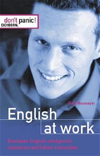 English at work: Business-English erfolgreich einsetzen und Fehler vermeiden Business, Finance & Career