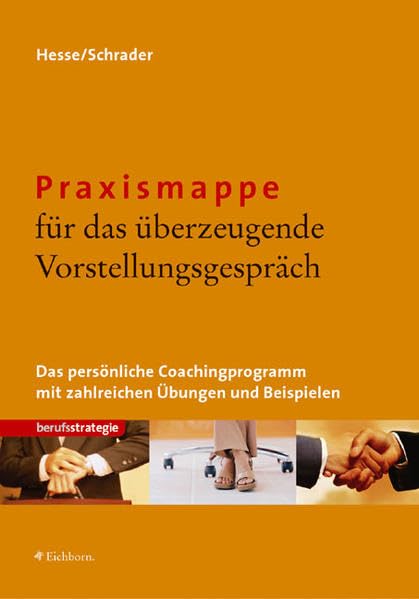 Praxismappe für das überzeugende Vorstellungsgespräch: Das persönliche Coachingprogramm mit zahlreichen Übungen und Beispielen Business, Finance & Career