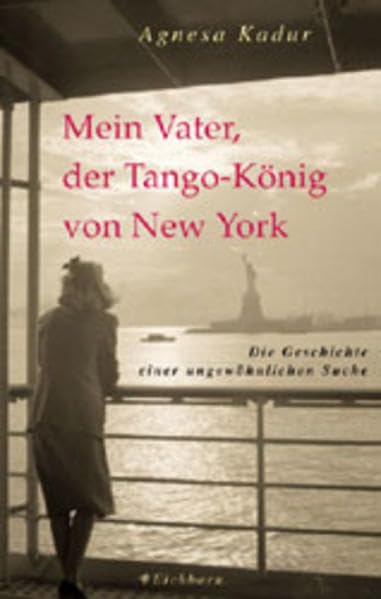Mein Vater, der Tango-König von New York: Die Geschichte einer ungewöhnlichen Suche Personalities