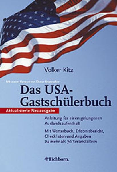 Das USA-Gastschülerbuch: Anleitung für einen gelungenen Auslandsaufenthalt Memories
