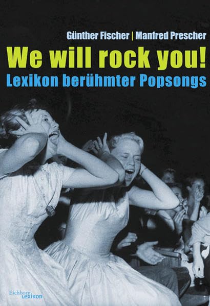 We will rock yo: Lexikon berühmter Popsongs Arts & Music
