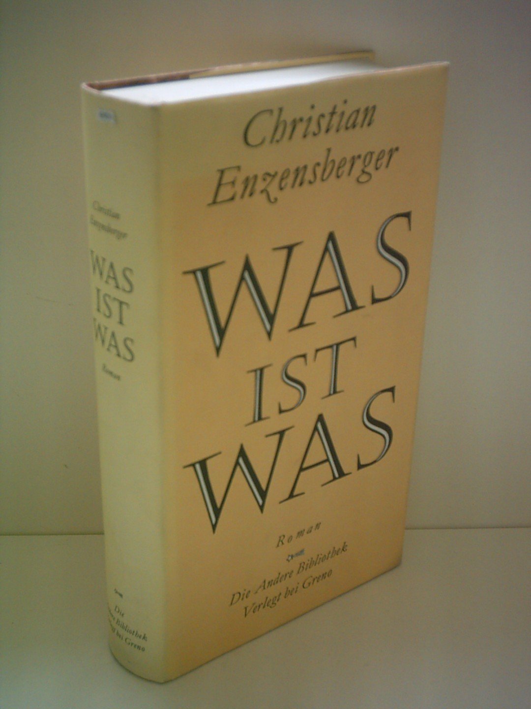 Was ist Was: Roman (Die Andere Bibliothek) Contemporary literature