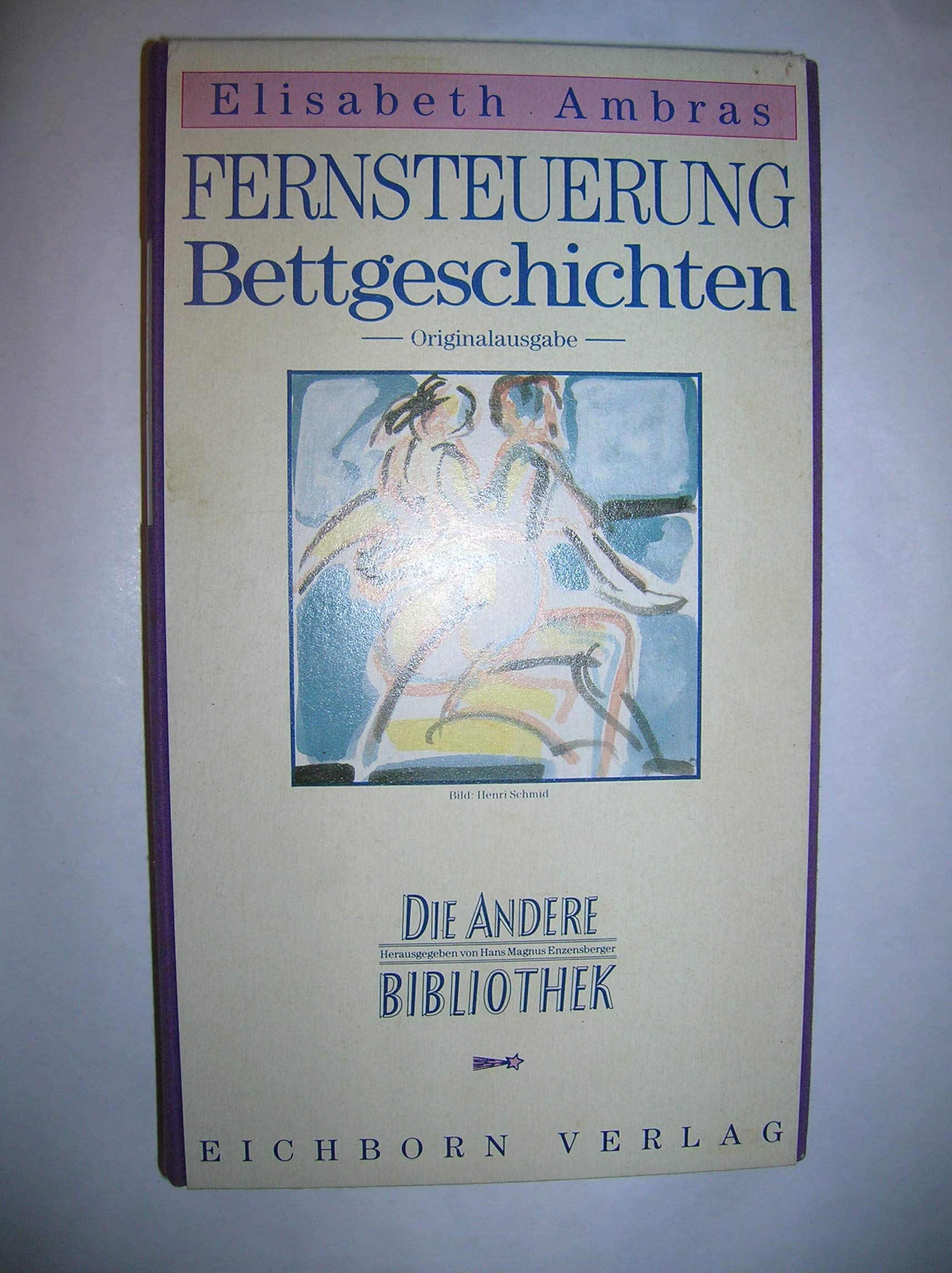 Fernsteuerung: Bettgeschichten (Die Andere Bibliothek) Books