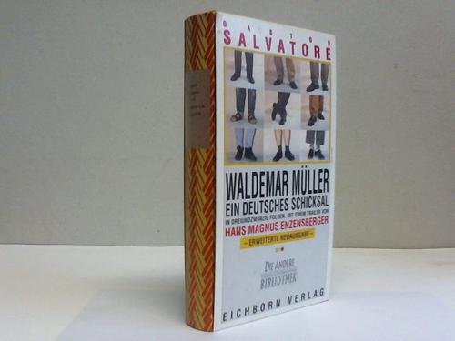 Waldemar Müller: Ein deutsches Schicksal in 23 Folgen (Die Andere Bibliothek) Contemporary literature