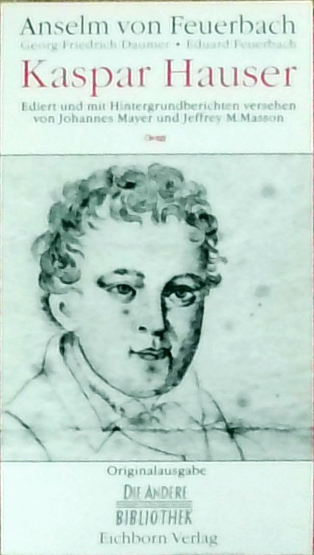 Kaspar Hauser (Die Andere Bibliothek) Politics & History
