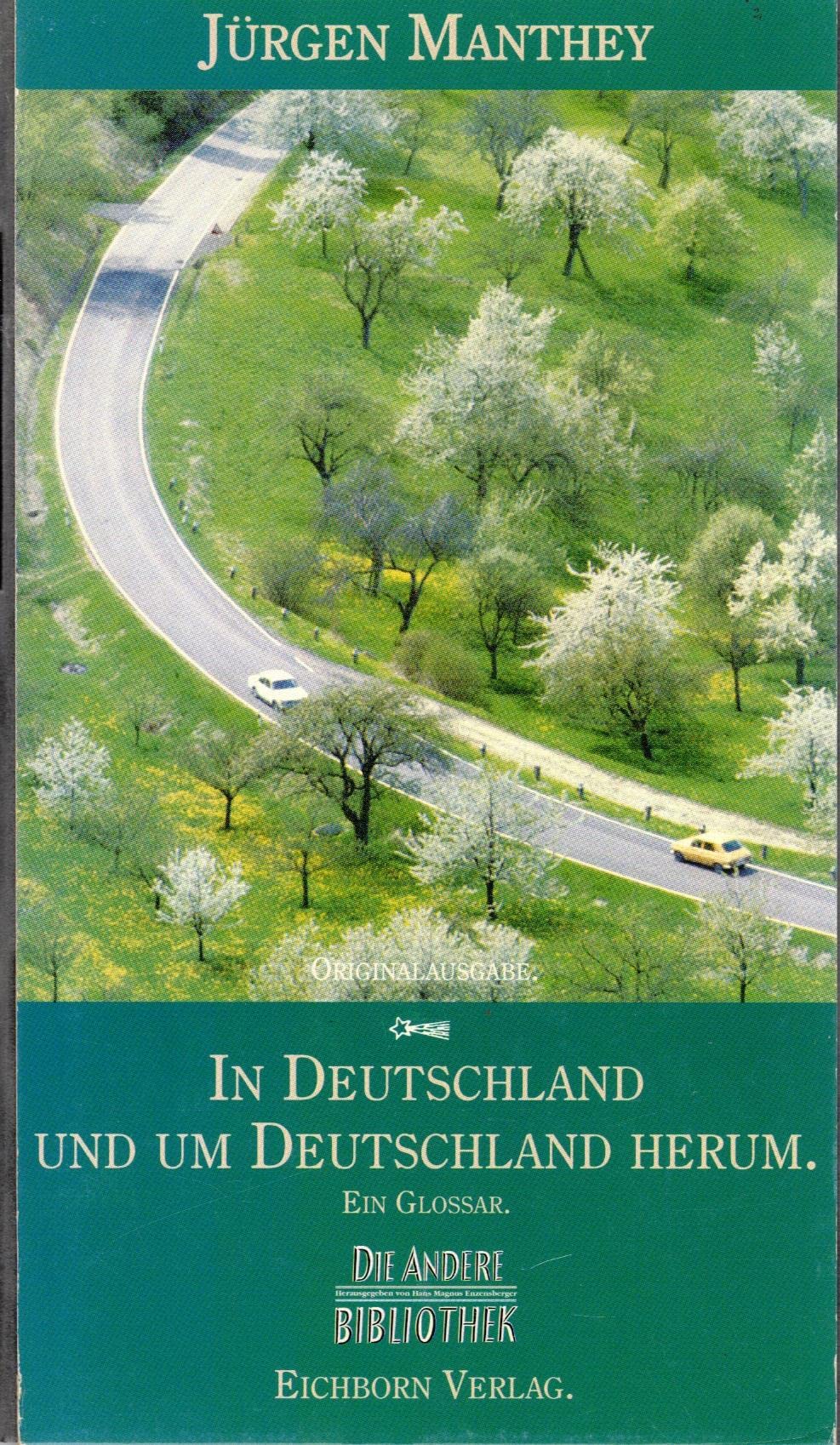 In Deutschland und um Deutschland herum. Ein Glossar (Die Andere Bibliothek) Contemporary literature