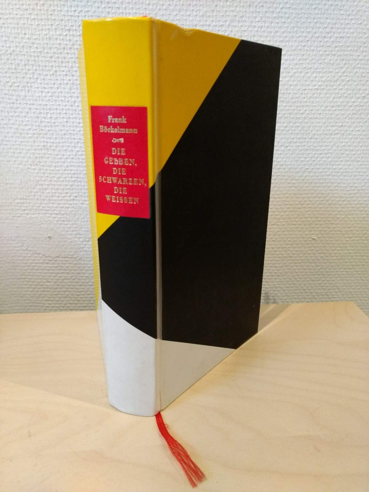 Die Gelben, die Schwarzen, die Weissen (Die Andere Bibliothek) Social Sciences