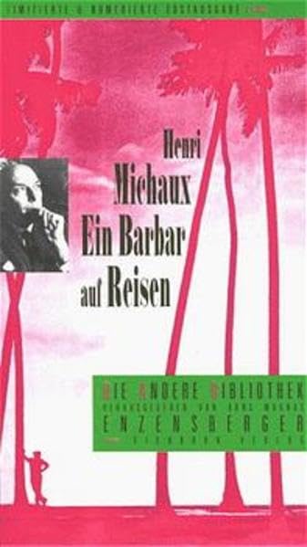 Ein Barbar auf Reisen. Die Andere Bibliothek Travelogues