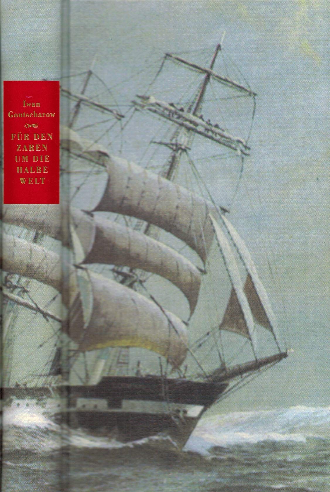 Für den Zaren um die halbe Welt: Eine Reise in Briefen, ergänzt durch Texte aus der Fregatte Pallas (Die Andere Bibliothek) Leisure, Home & Garden