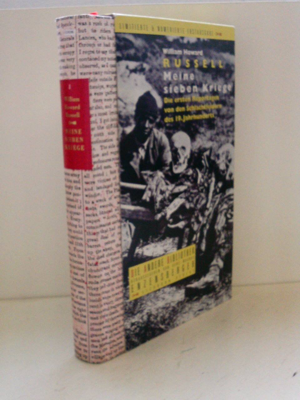 Meine sieben Kriege. Die ersten Reportagen von den Schlachtfeldern des 19. Jahrhunderts: Meine sieben Kriege. Die Andere Bibliothek Politics & History