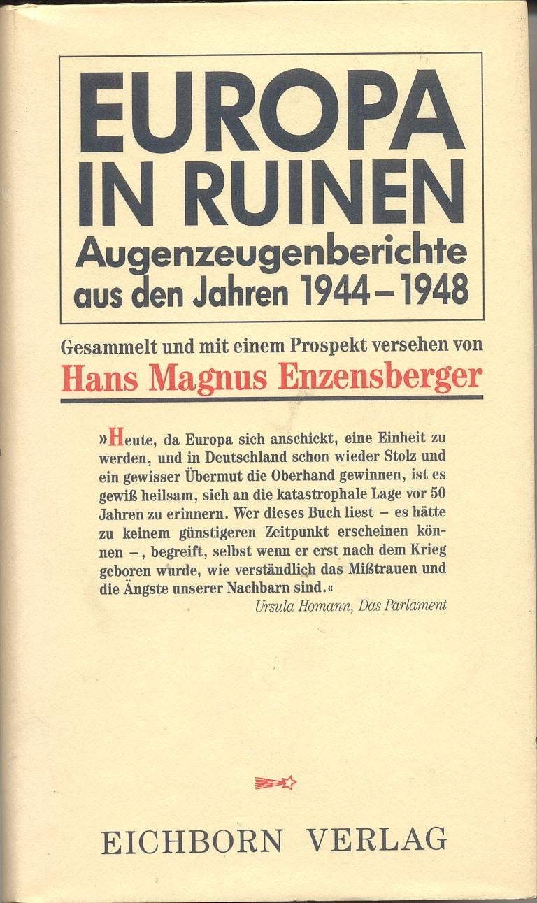 Europa in Ruinen: Augenzeugenberichte aus den Jahren 1944-1948 (Die Andere Bibliothek. Erfolgsausgaben) Politics & History