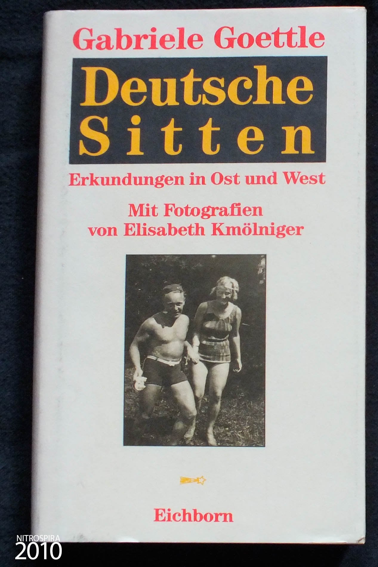 Deutsche Sitten: Erkundungen in Ost und West (Die Andere Bibliothek. Erfolgsausgaben) Social Sciences