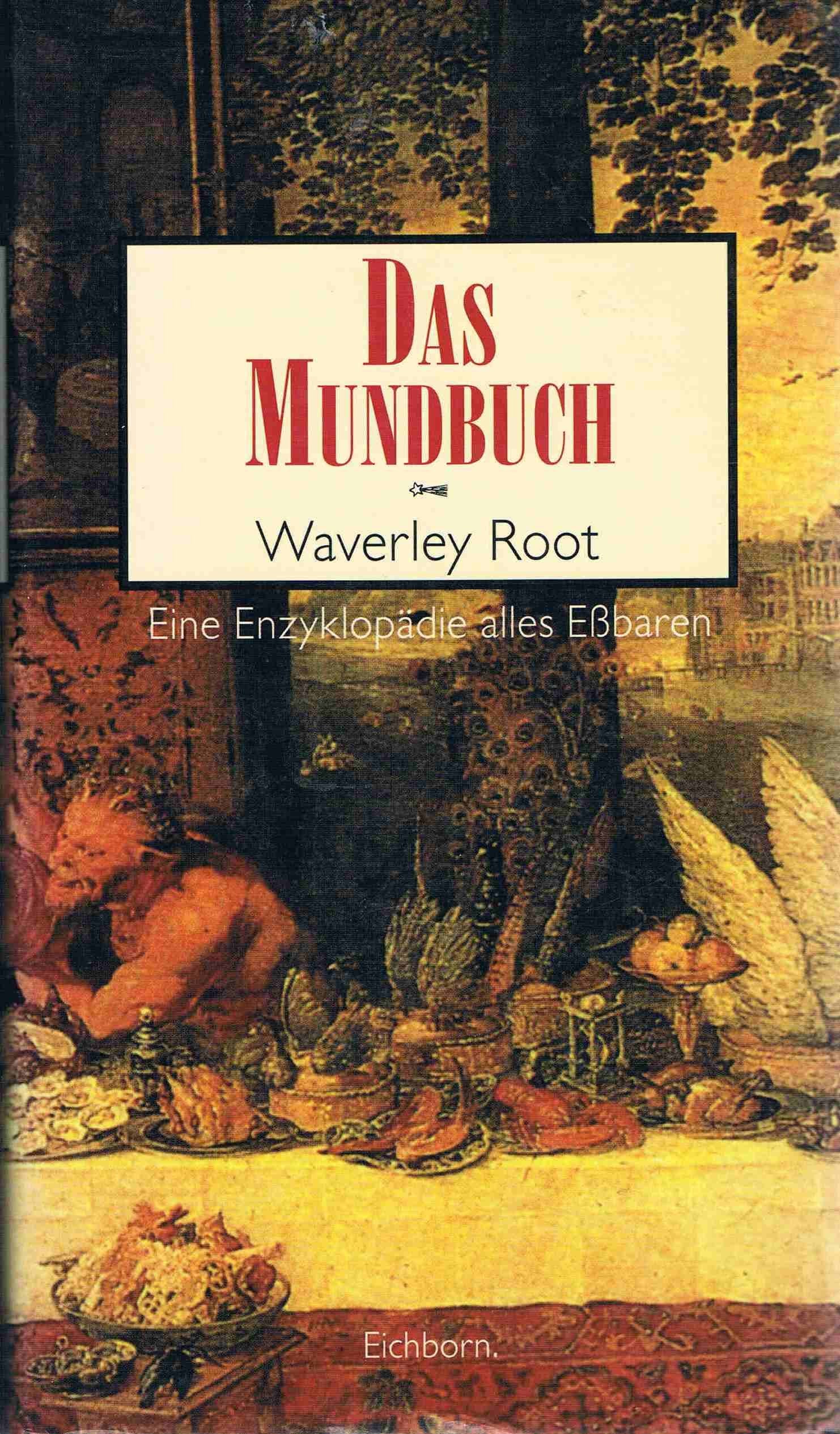 Das Mundbuch: Eine Enzyklopädie alles Essbaren (Die Andere Bibliothek. Erfolgsausgaben) Learning & Reference
