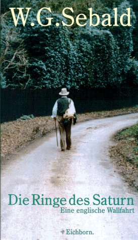 Die Ringe des Saturn: Eine englische Wallfahrt (Die Andere Bibliothek. Erfolgsausgaben) Contemporary literature