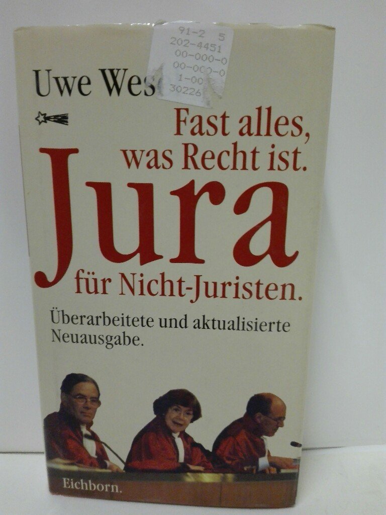 Fast alles was Recht ist: Jura für Nicht-Juristen Law