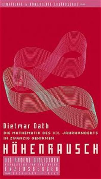 Höhenrausch: Die Mathematik des XX. Jahrhunderts in zwanzig Gehirnen (Die Andere Bibliothek) Leisure, Home & Garden