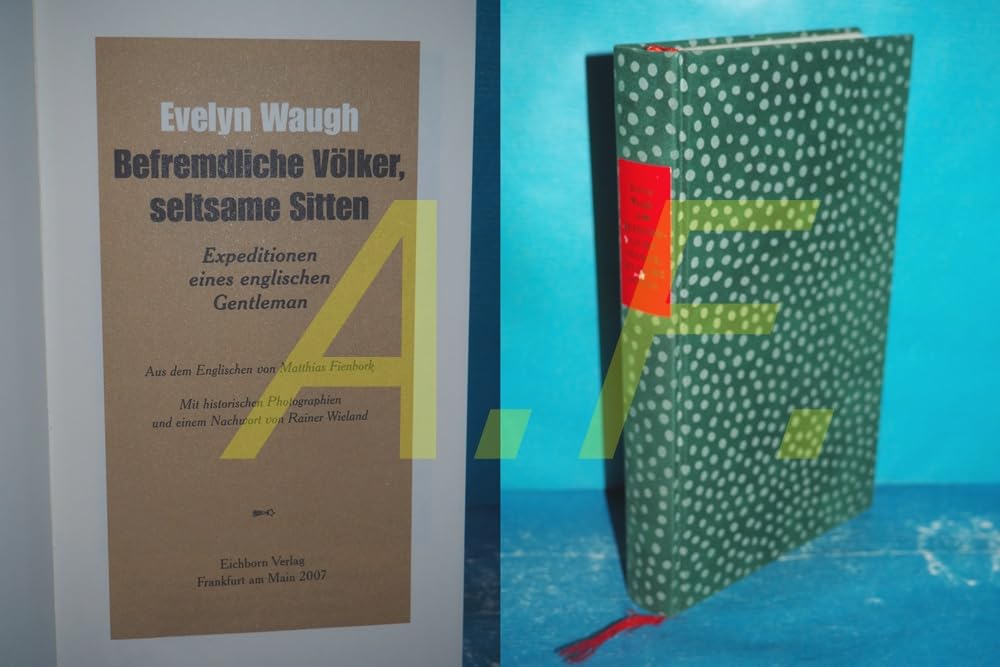 Befremdliche Völker, seltsame Sitten: Expeditionen eines britischen Gentleman (Die Andere Bibliothek) Leisure, Home & Garden
