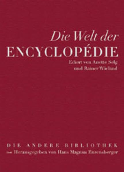 Die andere Bibliothek, Sonderband: Die Welt der Encyclopédie Philosophy