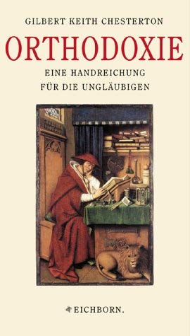Orthodoxie. Eine Handreichung für die Ungläubigen Philosophy