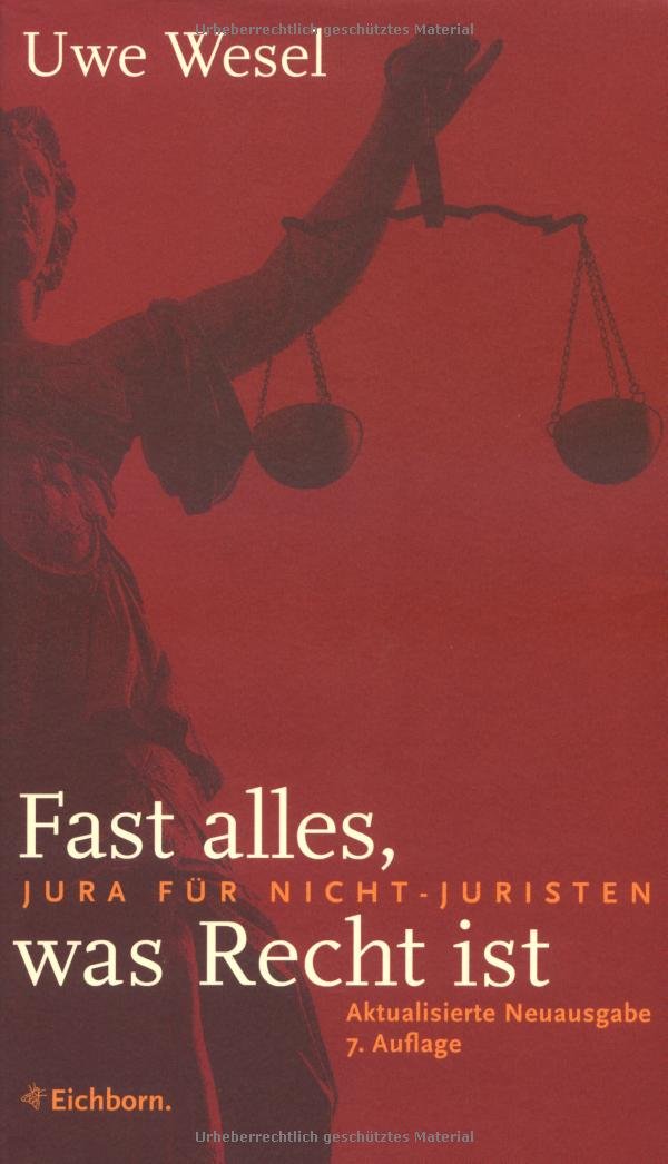 Fast alles, was Recht ist: Jura für Nicht-Juristen (Die Andere Bibliothek) Law