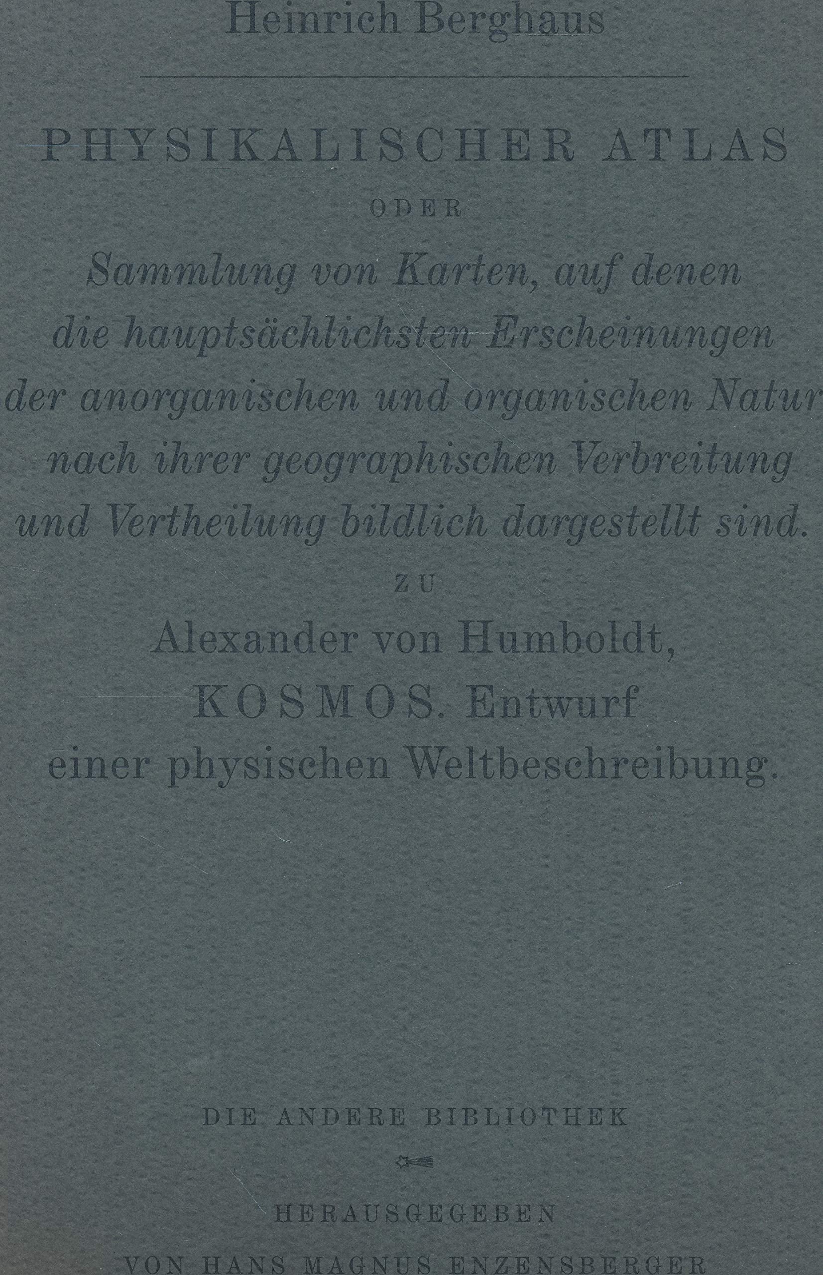 Physikalischer Atlas: Sammlung von Karten, auf denen die Erscheinungen der anorganischen und organischen Natur nach ihrer geographischen Verbreitung und Vertheilung bildlich dargestellt sind Social Sciences