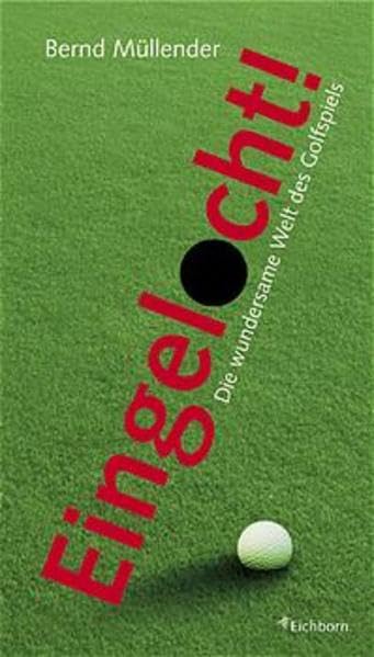 Eingelocht: Die wundersame Welt des Golfspiels Books