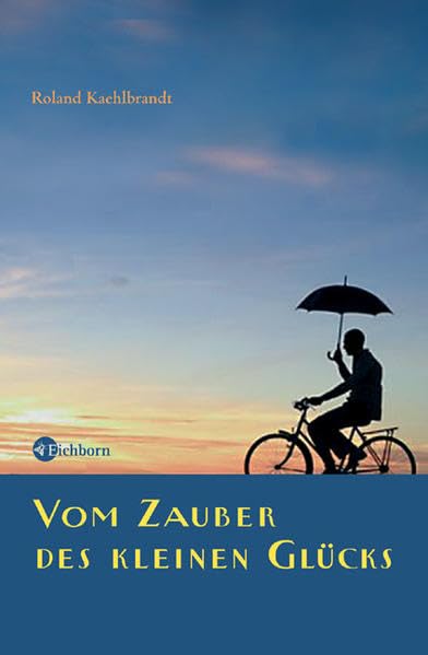 Vom Zauber des kleinen Glücks Lifestyle