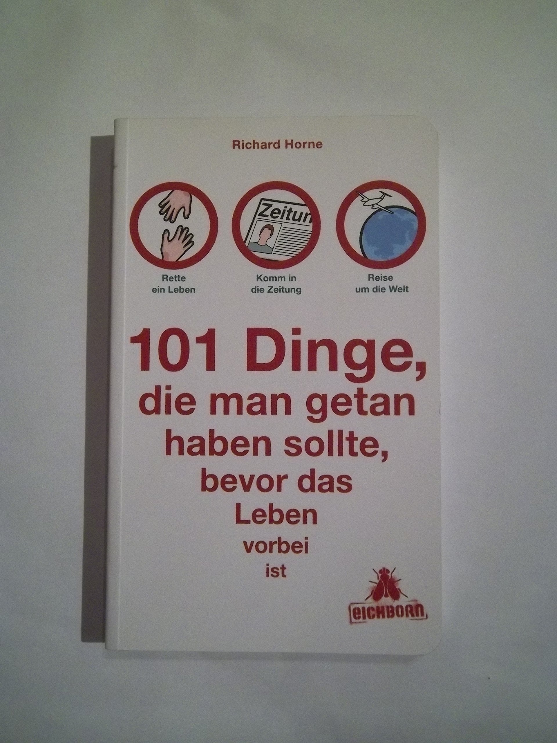 101 Dinge, die man getan haben sollte, bevor das Leben vorbei ist Lifestyle