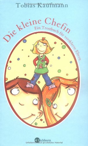 Die kleine Chefin: Ein Trostbuch für versklavte Eltern Manga