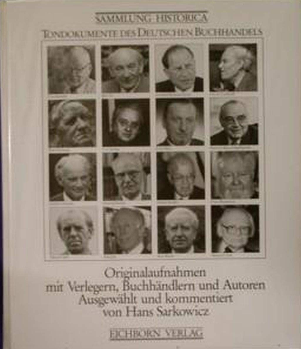 Tondokumente des deutschen Buchhandels: Originalaufnahmen mit Verlegern, Buchhändlern und Autoren (Sammlung Historica) Books